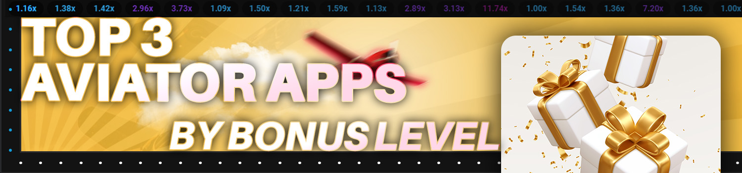 top 3 aviator apps by bonus level